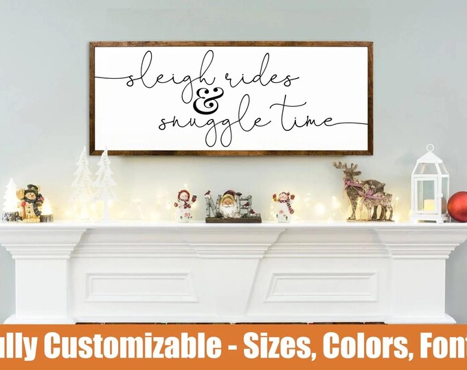 Sleigh rides & snuggle time, winter farmhouse mantel sign