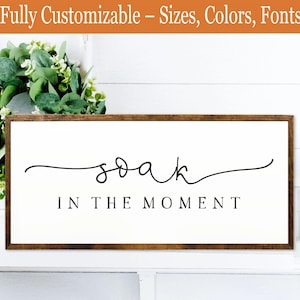 Soak in the Moment Sign – Relaxing Bathroom Decor – Rustic Minimalist Wall Art