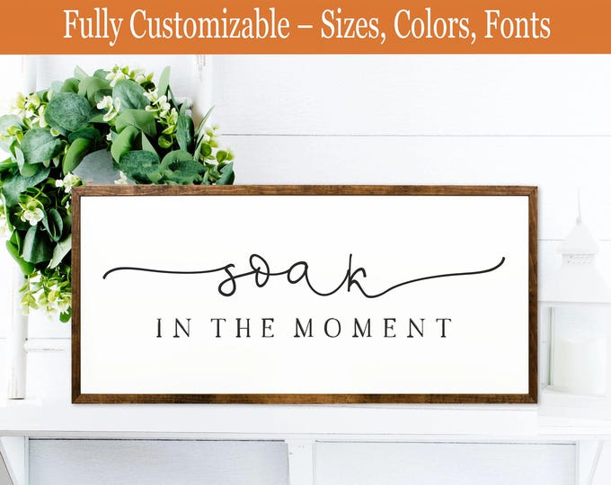Soak in the Moment Sign – Relaxing Bathroom Decor – Rustic Minimalist Wall Art