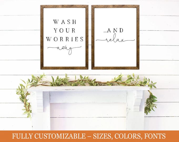 Wash Your Worries Away, Relax Sign - Bathroom Wall Decor