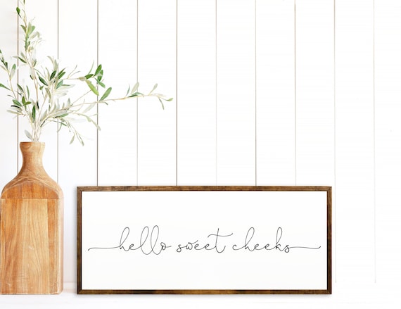 Funny Bathroom Signs - Hello Sweet Cheeks Bathroom Sign - Farmhouse Signs - Bathroom Sign - Hello Sweet Cheeks - Bathroom Decor - Wood Sign