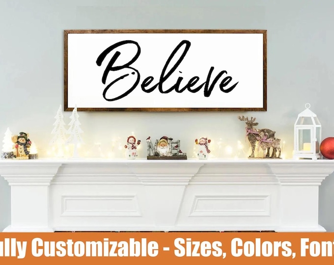 Believe, farmhouse Christmas mantel sign
