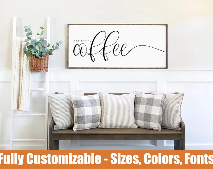 But First Coffee, custom farmhouse kitchen coffee bar sign