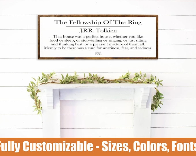 Fellowship of the Ring Wooden Sign - Tolkien Quote, Inspirational Decor