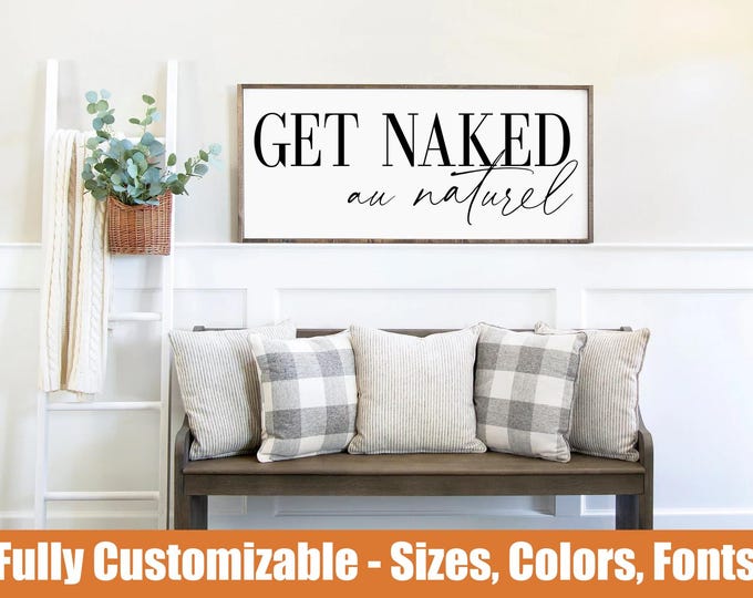 Get Naked au naturel, farmhouse bathroom wooden sign