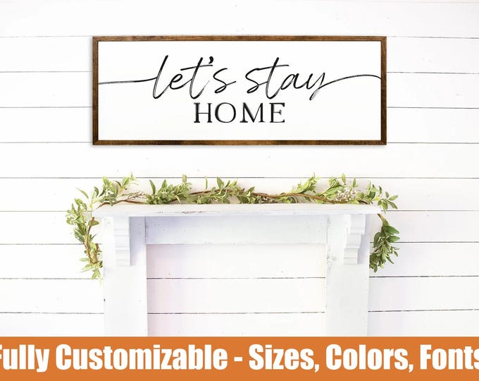 Let's Stay Home Wood Sign – Rustic Farmhouse Wall Decor