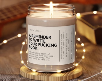 A Reminder To Write Your Fucking Book Soy Wax Candle / Gifts for writers/ writer gifts/ author gift / funny gift for writer