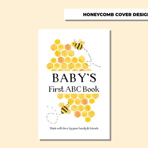 May include: A book cover with a honeycomb pattern and the text "BABY'S First ABC Book" in black. There are three cartoon bees on the cover, two of which are flying.