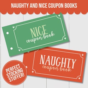 May include: Two printable coupon books, one red and one green, with the words "NAUGHTY coupon book" and "NICE coupon book" on them. A red circle with white text says "PERFECT STOCKING STUFFER!"
