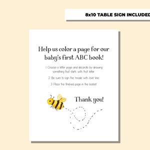 May include: A printable sign with a bee illustration and the text "Help us color a page for our baby's first ABC book!"  Choose a letter page and decorate by drawing something that starts with that letter. Be sure to sign the 'made with love' line. Place the finished page in the basket. Thank you!"
