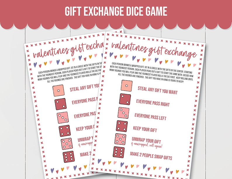 May include: A printable Valentine's Day gift exchange game with instructions and dice roll options. The dice roll options include "Steal any gift you want", "Everyone pass right", "Everyone pass left", "Keep your gift", "Unwrap your gift (if unwrapped, roll again!)", and "Make 2 people swap gifts".