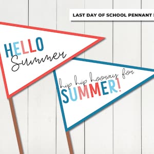 Last Day of School Printable Pennant Flags for Classroom Celebration, Last Day of School Activity, Hello Summer Photo Prop