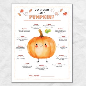 May include: A printable game sheet titled "Who is Most Like a Pumpkin?" features a smiling orange pumpkin illustration. The game includes point-based questions about pumpkin preferences and activities, with fall-themed leaf accents.