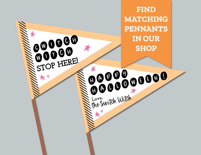 Puede incluir: Dos banderas de pennant naranja y blanco con rayas negras. La primera bandera dice "Switch Witch Stop Here!" con estrellas rosas. La segunda bandera dice "Happy Halloween!" con estrellas rosas y el texto "Love, the Switch Witch".