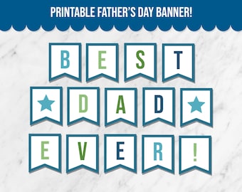 Best Dad Ever Printable Banner, Printable Bunting for Home Father's Day Decor, Printable Father's Day Decorations