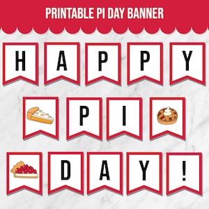 May include: Printable banner with red and white pennants that say "Happy Pi Day!" with pie illustrations.