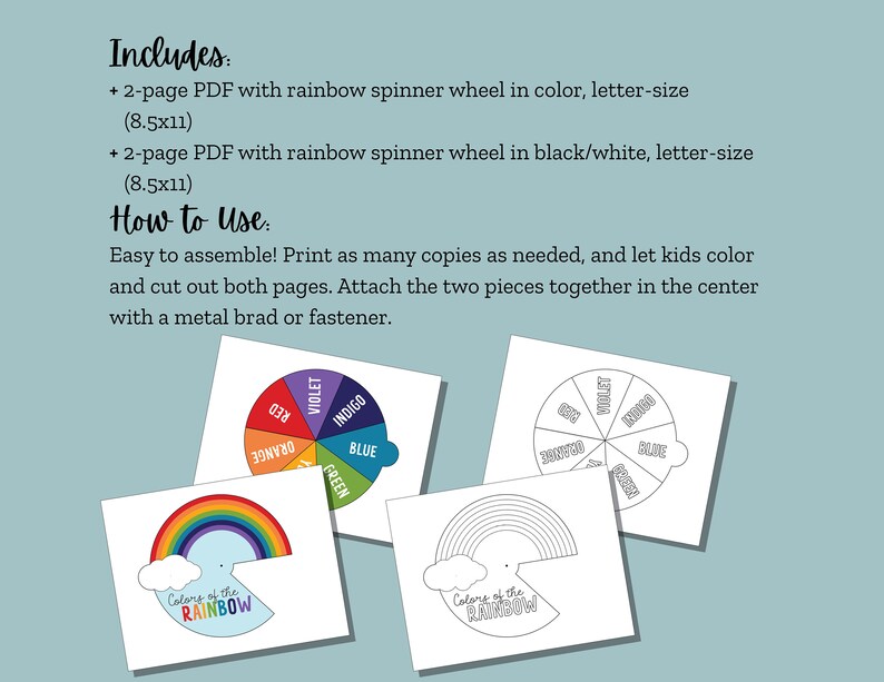 May include: Two printable pages for a rainbow spinner craft. One page features a color wheel with the colors of the rainbow, and the other page features a black and white outline of a rainbow with the words "Colors of the Rainbow".