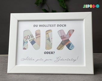 Geldgeschenk zum Geburtstag "Du wolltest doch... NIX oder?"