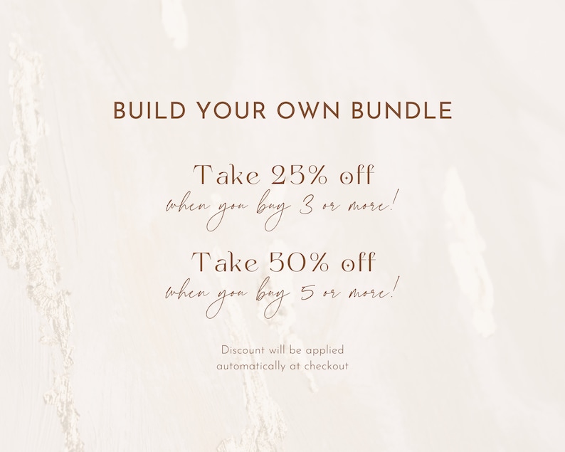 Peut inclure: Texte sur un fond blanc avec un recouvrement de dentelle. Le texte indique "BUILD YOUR OWN BUNDLE" et comprend deux offres : "Take 25% off when you buy 3 or more!" et "Take 50% off when you buy 5 or more!" Le texte indique &eacute;galement "Discount will be applied automatically at checkout."