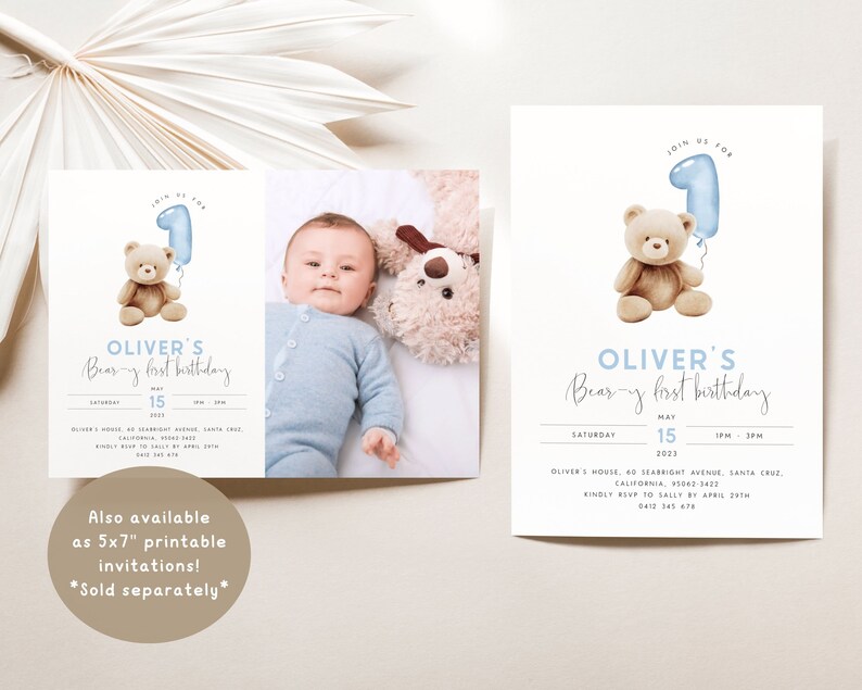 May include: A blue and white invitation for a first birthday party with a teddy bear holding a blue balloon shaped like the number one. The invitation says "Oliver's Bear-y first birthday" and includes the date, time, and location of the party.