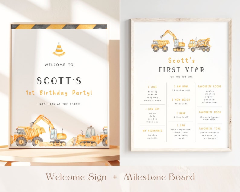 May include: A printable welcome sign and milestone board for a first birthday party with a construction theme. The welcome sign features a yellow construction cone and the text "Welcome to Scott's 1st Birthday Party! Hard hats at the ready!" The milestone board features a yellow construction truck and the text "Scott's First Year on the Job Site". The milestone board includes information about the child's height, weight, favourite foods, books, and toys.