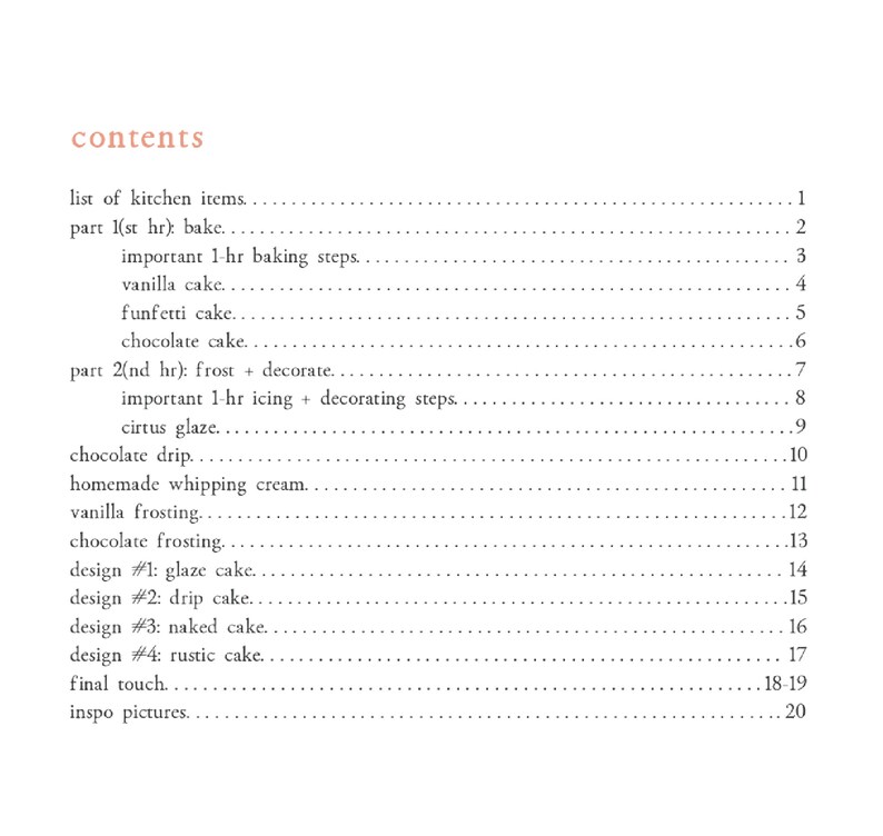 May include: A table of contents for a baking book with a list of steps and recipes, including vanilla cake, funfetti cake, chocolate cake, chocolate drip, homemade whipping cream, vanilla frosting, chocolate frosting, and different cake designs.