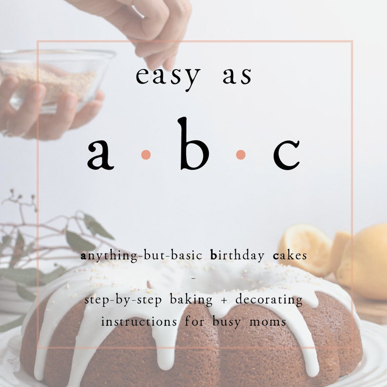 May include: A white frosted cake with sprinkles on top, a bowl of sprinkles, and lemons in the background. The text "easy as a.b.c. anything-but-basic birthday cakes step-by-step baking + decorating instructions for busy moms" is on the image.