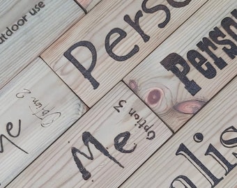 Customise your own signage with our 'Personalise Me' range.