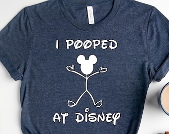 I Pooped At Disney Funny Shirt, Disney's Men's Shirt, Disneyworld Shirt, Christmas Gift, Disney Vacation Shirt, Disney Mickey Minnie Shirt