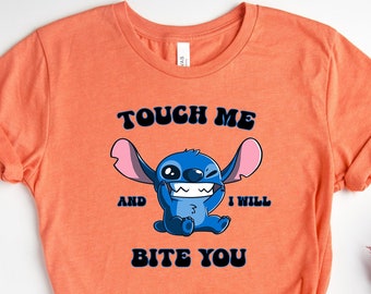 Touch Me And I Will Bite You Stitch Shirt,  Funny Stitch Shirt, Cute Stitch Shirt, Disney Movie Shirt, Lilo And Stitch, Gifts For Her