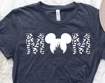 Disney Mom Shirt, Disney trip shirt, Disney Mother's Day shirt, Gift for Mom, Best Mom T-Shirt, Mickey Leopard mom shirt, Mama Castle Shirt
