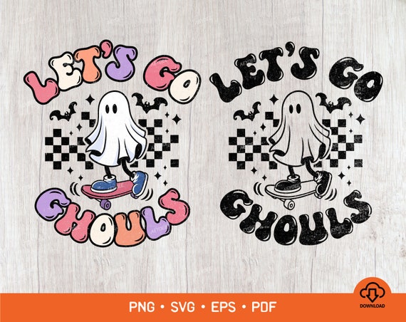 Let’s Go Ghouls Png Svg Halloween Ghouls Png Retro - Etsy