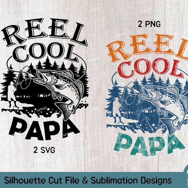 Reel Cool Papa Png and Svg Files, Papa Fishing Shirt Svg Png, Fishing Digital Download, Father's Day Fishing Vintage Designs for Sublimation