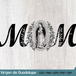 Moeder Virgen de Guadalupe SVG PNG-bestand, moeder Mary Svg, Maagd Maria Svg, Dame van Guadalupe, moeder van Mexico Digitale Flie voor Cricut