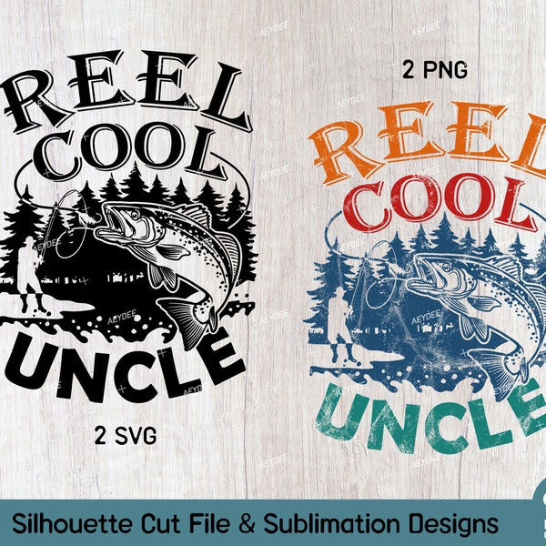 Reel Cool Uncle Png and Svg Files, Uncle Fishing Gifts Svg Png, Reel Cool Uncle Fishing Vintage Designs for Sublimation