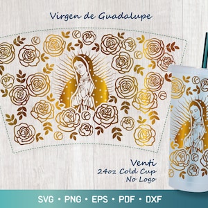 Virgen de Guadalupe with Roses Venti 24oz Cold Cup Wrap No Hole, Mother Mary Svg, Mexican Svg Full Warp for Cold Cup 24oz No Logo Design