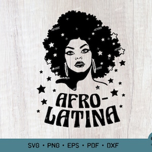 AFRO-LATINA Svg, Latina Girl SVG, Afro Woman Svg, Hispanic Heritage Month Svg, Latin Mexico Women Svg, Png, Dxf Silhouette Cut File
