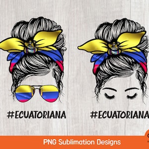 Ecuatoriana Messy Bun Png, Ecuadorian Messy Bun Png, Ecuadorian Girl Png, Latina Messy Bun Hispanic Heritage Month Png Sublimation Design