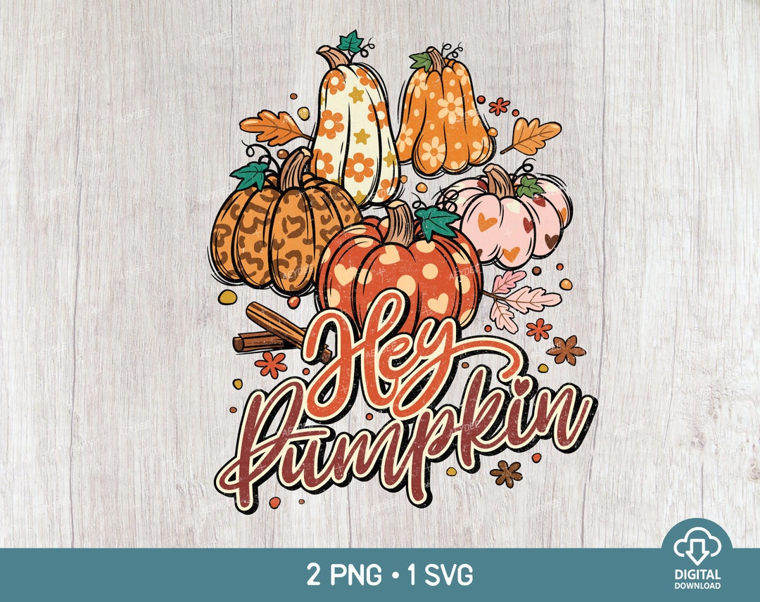Hey Pumpkin Png Svg, Retro Pumpkin Svg Png, Pumpkin Season ...