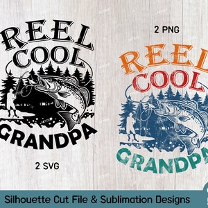 Reel Cool Grandpa Png and Svg Files, Grandpa Fishing Shirt Svg Png, Fishing Digital Download, Grandpa Gift Vintage Designs for Sublimation