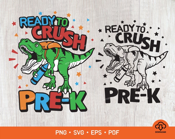 Ready to Crush Pre-k Svg Png, Preschool T-rex Dinosaur, Back to School ...