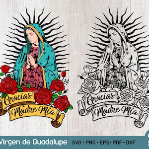 Virgen de Guadalupe - Gracias Madre Mía SVG PNG, Señora de Guadalupe, Virgen de México Svg Png, Virgen María Svg Png Sublimación Digital Flie