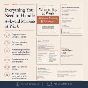 Pode incluir: Um guia digital intitulado What to Say at Work Without Making It Awkward, contendo p&aacute;ginas com scripts para o ambiente de trabalho, cart&otilde;es de refer&ecirc;ncia r&aacute;pida e modelos de e-mail para lidar com situa&ccedil;&otilde;es profissionais delicadas.