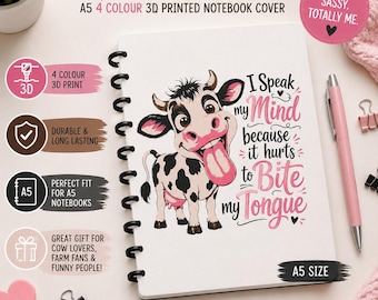 A5 3D Printable Notebook Cover | Funny Cow Journal Cover | I Speak My Mind | 4 Colour Notebook Cover | Cow Lover Gift | Sassy Gift |