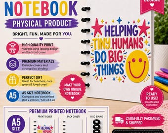 A5 3D Printed Notebook | Helping Tiny Humans Notebook | A5 | Teacher Gift | Daycare Gift | Caregiver Gift | Educator Journal | 4 Colour