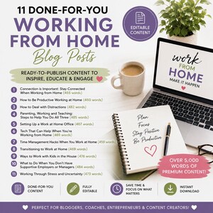 May include: A digital marketing graphic for 11 done-for-you working from home blog posts. The image features a laptop displaying work from home text, a spiral notebook with handwritten notes, a coffee mug, and a list of 11 blog post titles.