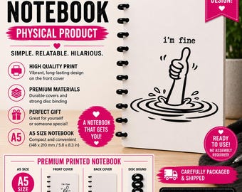 A5 3D Printed Notebook | I'm Fine Journal | Sarcastic Notebook | Physical Printed Notebook | Funny Coworker Gift | Disc Bound Journal