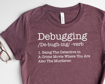 Debugging Definition T-Shirt: Coder Gift, Computer Science Tee