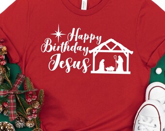 Happy Birthday Jesus Shirt, Religious Christmas Tee