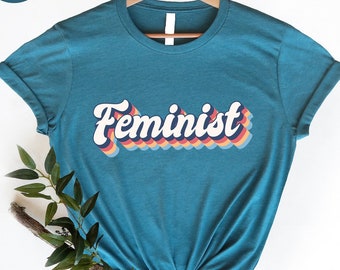 Feminist Shirt, Retro Feminism Tee, Girl Power TShirt, Equal Rights Top, Equality T-Shirt, Womens Lib Gift, Activist Apparel, Social Justice